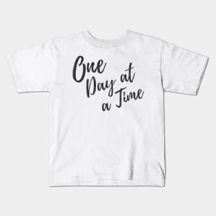 Taking it One Day at a Time Kids T-Shirt